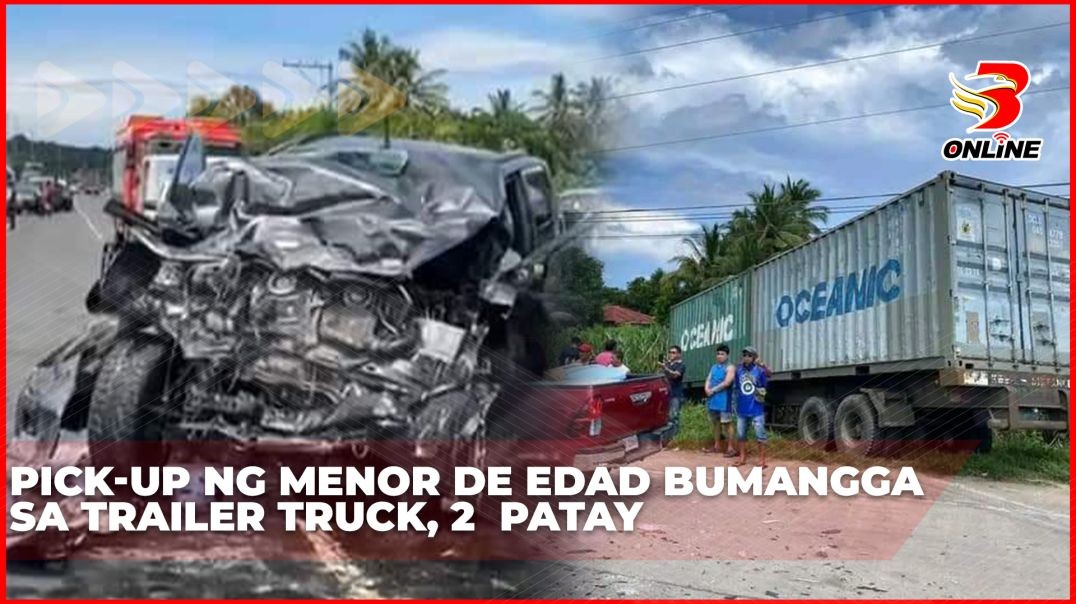 Pick-up ng menor de edad bumangga sa trailer truck, 2  patay