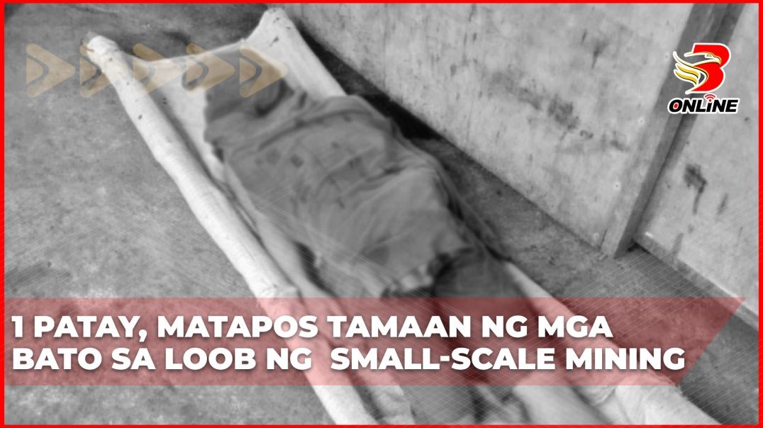 ⁣1 patay, matapos tamaan ng mga bato sa loob ng  small-scale mining