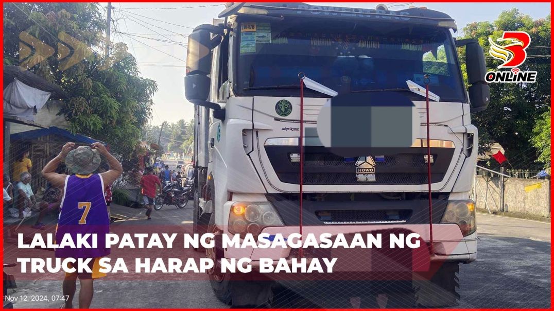 ⁣Lalaki patay ng masagasaan ng truck sa harap ng bahay
