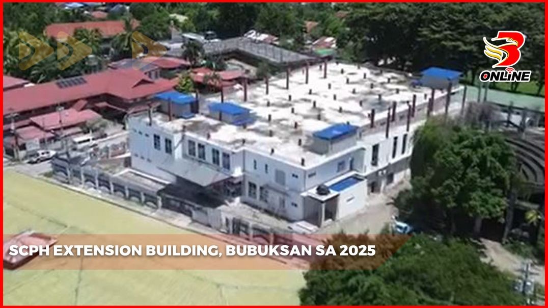 SCPH extension building, bubuksan sa 2025