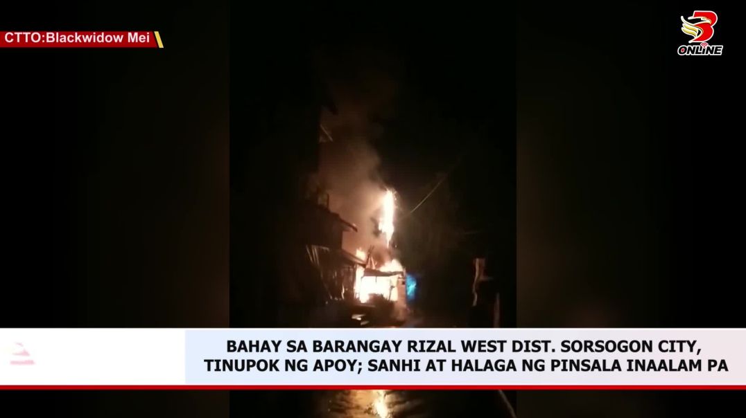 ⁣Bahay sa barangay Rizal West Dist. Sorsogon City, tinupok ng apoy; sanhi at halaga ng pinsala inaala