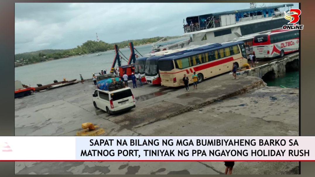 ⁣Sapat na bilang ng mga bumibiyaheng barko sa Matnog Port, tiniyak ng ppa ngayong holiday rush