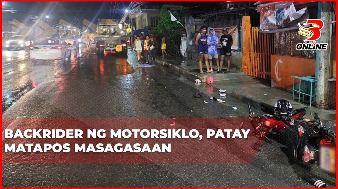 Backrider ng motorsiklo, patay matapos masagasaan