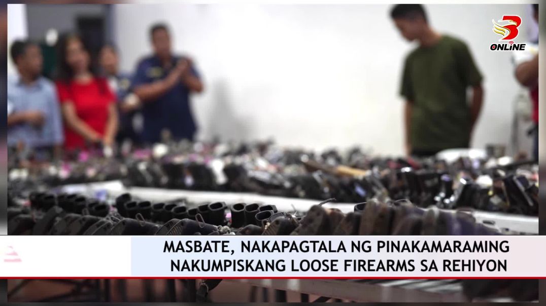 ⁣Masbate, nakapagtala ng pinakamaraming nakumpiskang loose firearms sa rehiyon