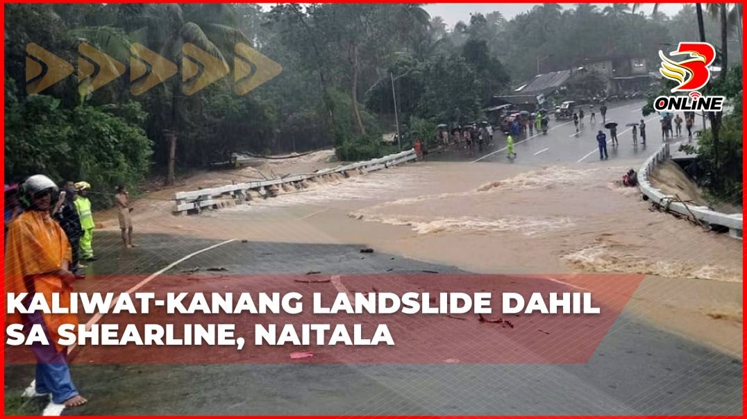 ⁣Kaliwat-kanang landslide dahil sa shearline, naitala