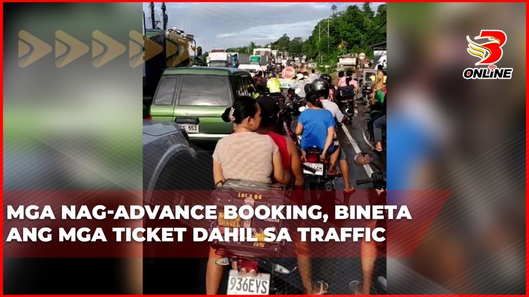 ⁣Mga nag-advance booking, bineta ang mga ticket dahil sa traffic