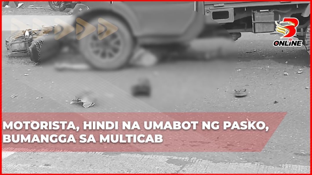 ⁣Motorista, hindi na umabot ng pasko, bumangga sa multicab