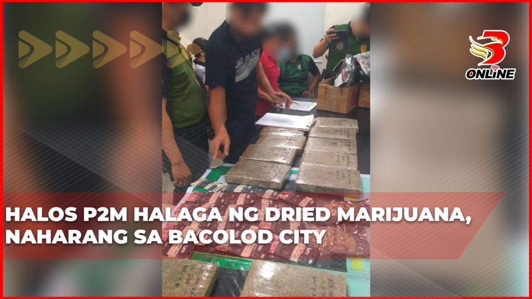 Halos P2M halaga ng dried marijuana, naharang sa Bacolod City