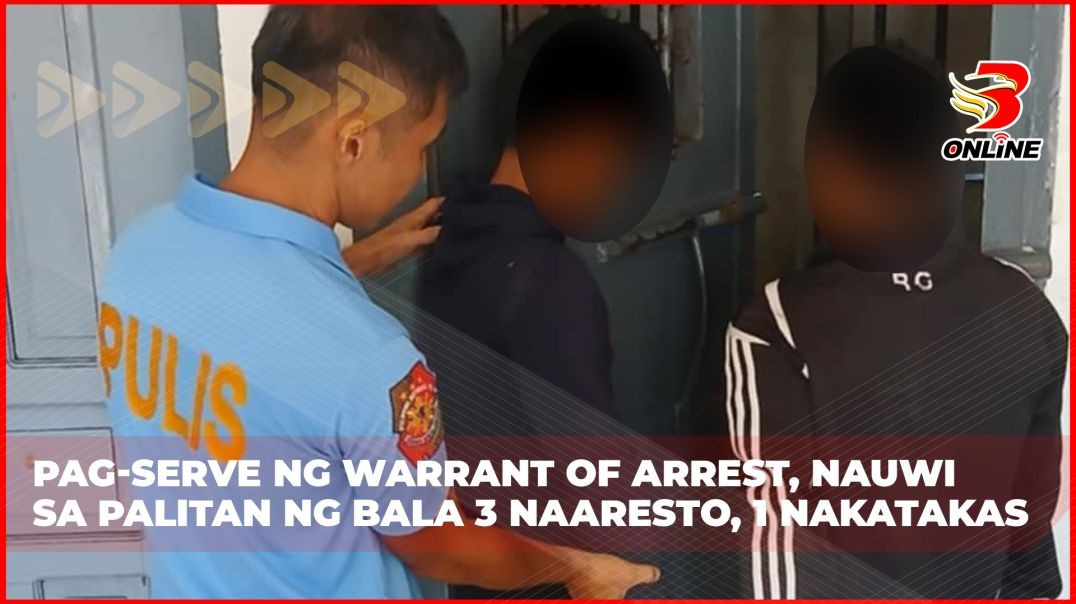 Pag-serve ng warrant of arrest, nauwi sa palitan ng bala;3 naaresto, 1 nakatakas