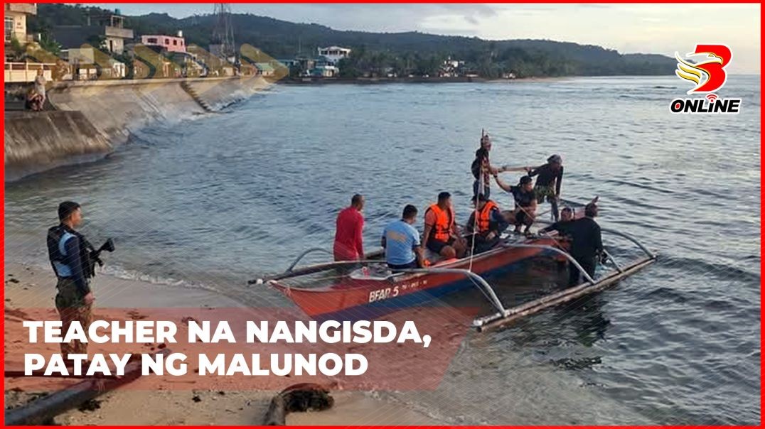 Teacher na nangisda, patay ng malunod