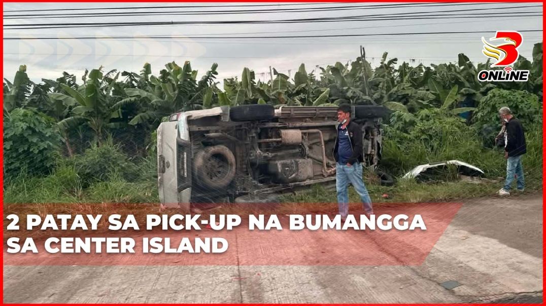 ⁣2 patay sa pick-up na bumangga sa center island