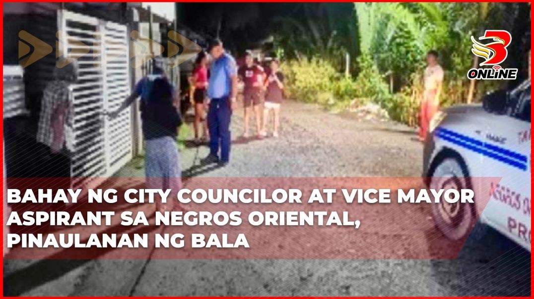 ⁣Bahay ng city councilor at vice mayor aspirant sa Negros Oriental, pinaulanan ng bala