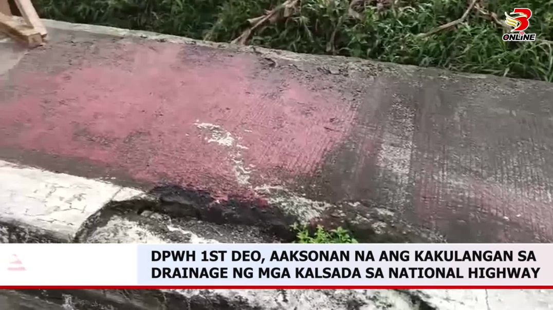 ⁣DPWH 1st DEO, aaksonan na ang kakulangan sa drainage ng mga kalsada sa national highway