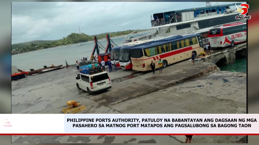 ⁣Philippine Ports Authority, patuloy na babantayan ang dagsaan ng mga pasahero sa Matnog port matapos