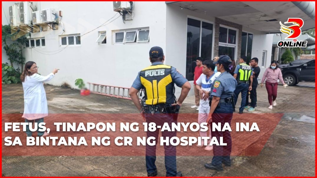 ⁣Fetus, tinapon ng 18-anyos na ina sa bintana ng CR ng hospital