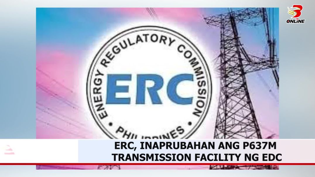 ⁣ERC, inaprubahan ang P637M transmission facility ng EDC