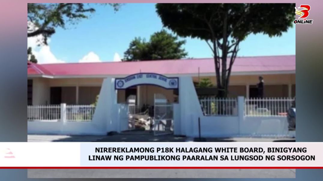 ⁣Nirereklamong P18k halagang white board, binigyang linaw ng pampublikong paaralan sa lungsod ng Sors
