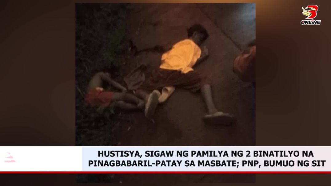 ⁣Hustisya, sigaw ng pamilya ng 2 binatilyo na pinagbabaril-patay sa Masbate; pnp, bumuo ng SIT