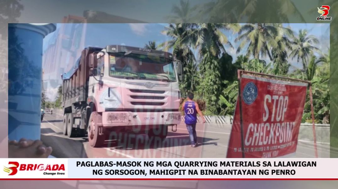 ⁣PAGLABAS-MASOK NG MGA QUARRYING MATERIALS SA LALAWIGAN NG SORSOGON, MAHIGPIT NA BINABANTAYAN NG PENR
