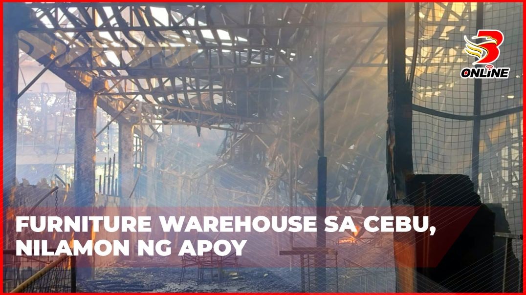⁣Furniture warehouse sa Cebu, nilamon ng apoy