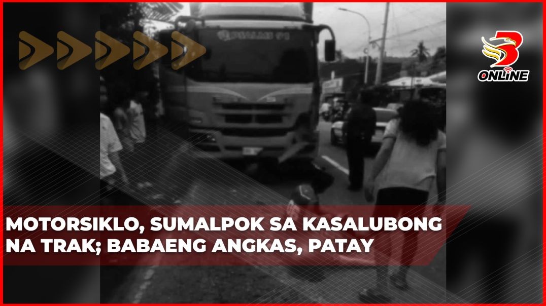 Motorsiklo, sumalpok sa kasalubong na trak; Babaeng angkas, patay