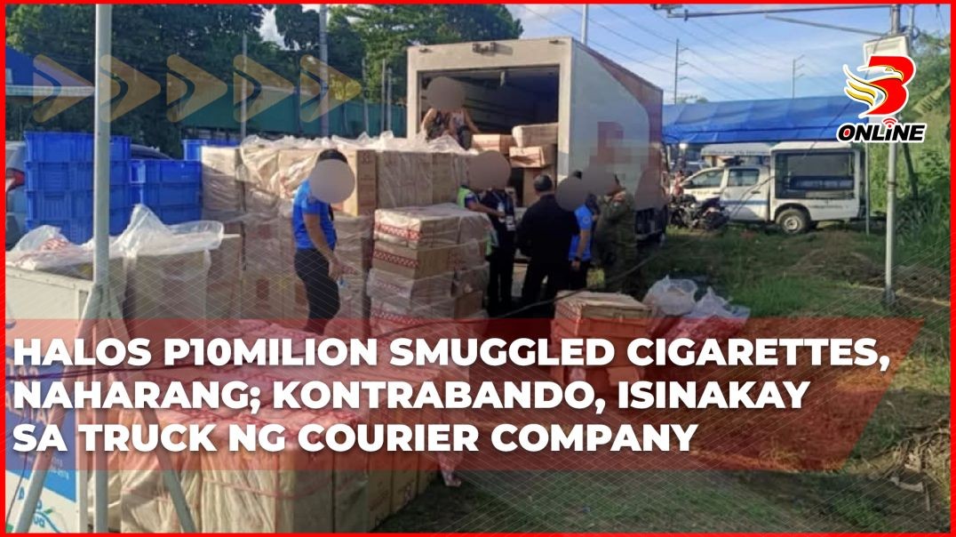 ⁣Halos P10Milion smuggled cigarettes, naharang; kontrabando, isinakay sa truck ng courrier company
