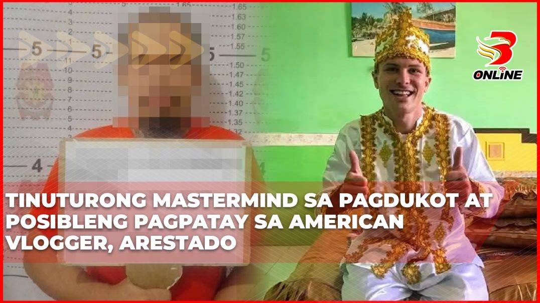 Tinuturong mastermind sa pagdukot at posibleng pagpatay sa American Vlogger, arestado