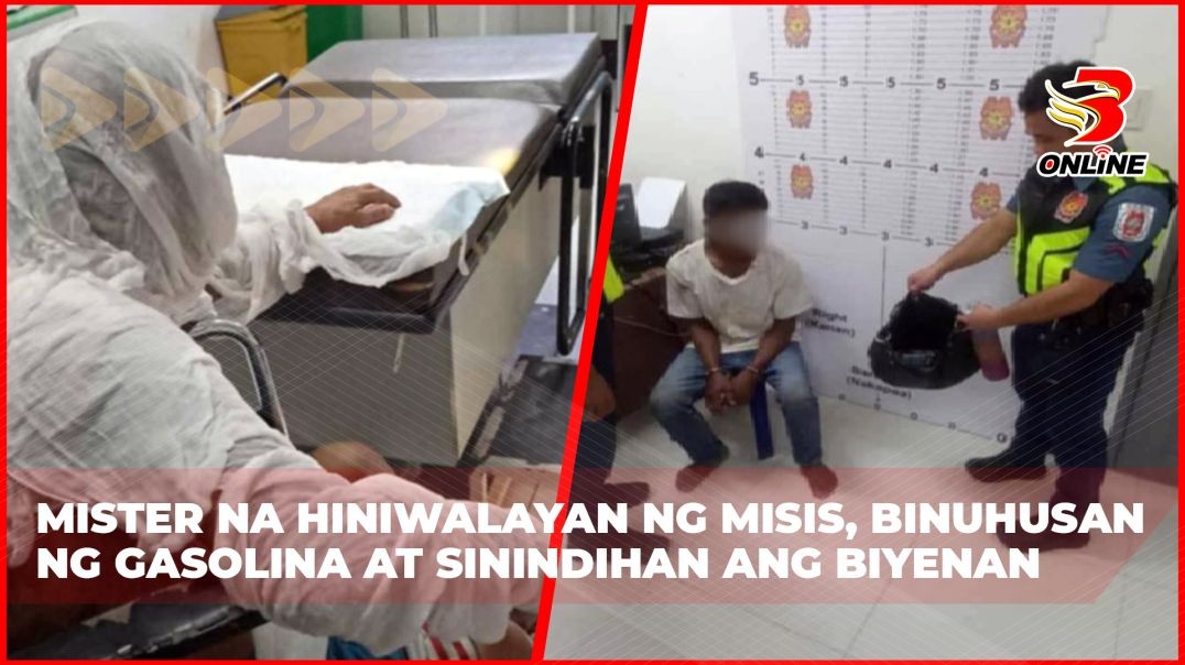 ⁣Mister na hiniwalayan ng misis, binuhusan ng gasolina at sinindihan ang biyenan