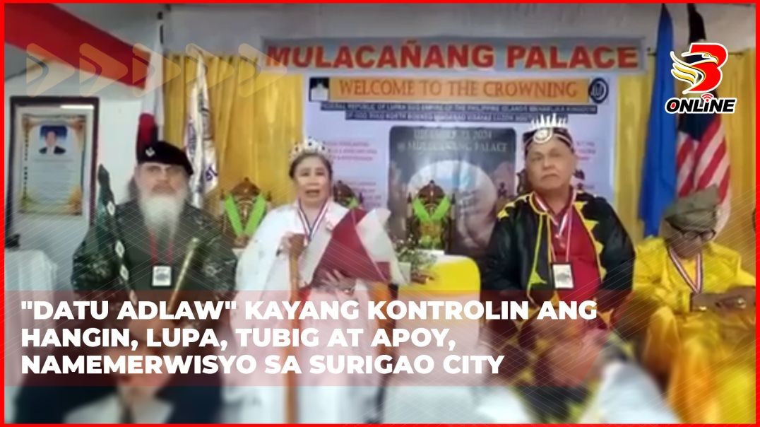 ⁣Datu Adlaw kayang kontrolin ang hangin, lupa, tubig at apoy, namemerwisyo sa Surigao City