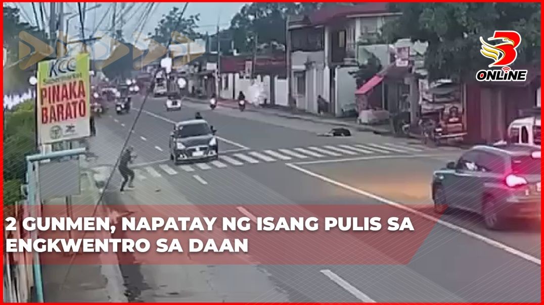 2 gunmen, napatay ng isang pulis sa engkwentro sa daan
