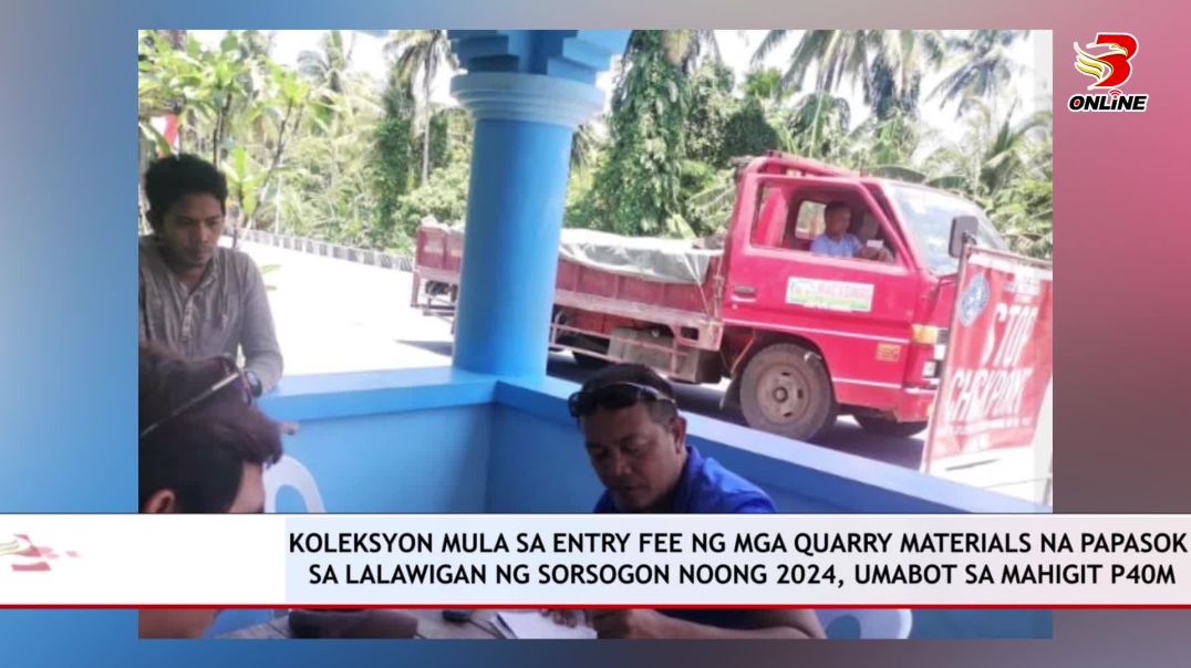 ⁣Koleksyon mula sa entry fee ng mga quarry materials na papasok sa lalawigan ng Sorsogon noong 2024, 