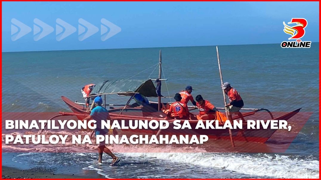 ⁣Binatilyong nalunod sa Aklan River, patuloy na pinaghahanap