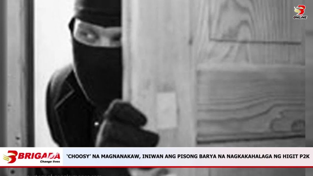 ‘CHOOSY’ NA MAGNANAKAW, INIWAN ANG PISONG BARYA NA NAGKAKAHALAGA NG HIGIT P2K