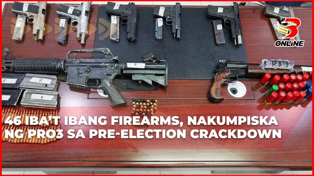 ⁣46 Iba’t ibang firearms, nakumpiska ng PRO3 sa pre-election crackdown