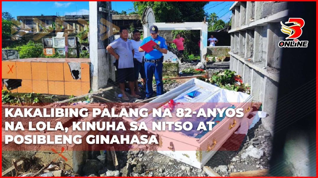 ⁣Kakalibing palang na 82-anyos na lola, kinuha sa nitso at posibleng ginahasa