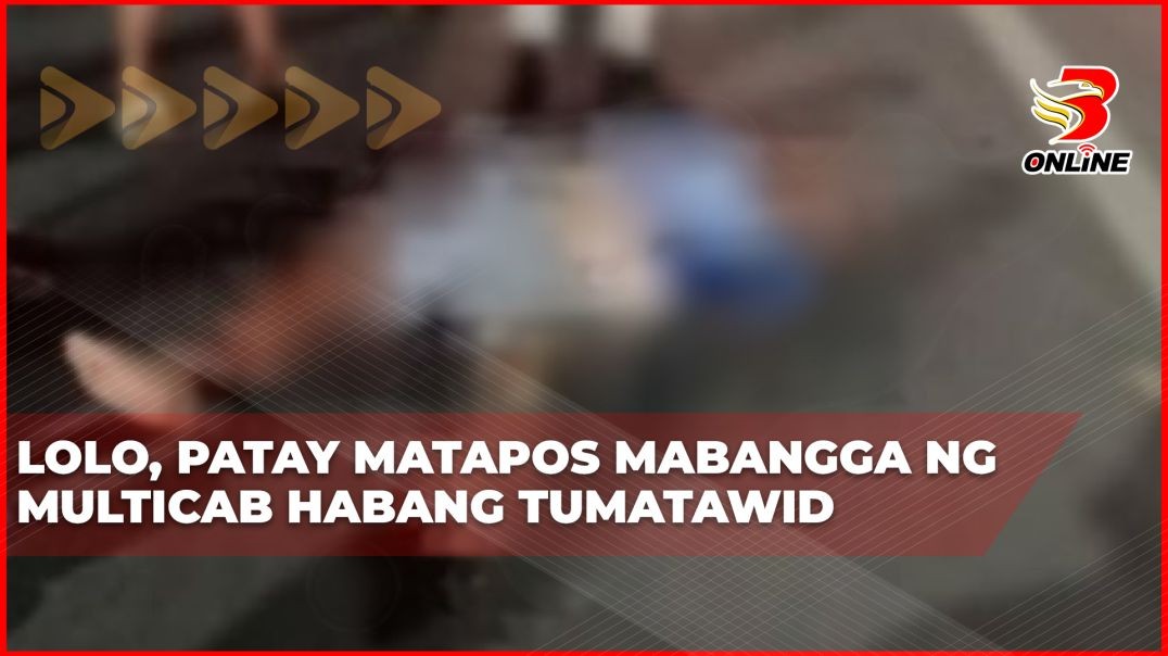 Lolo, patay matapos mabangga ng multicab habang tumatawid
