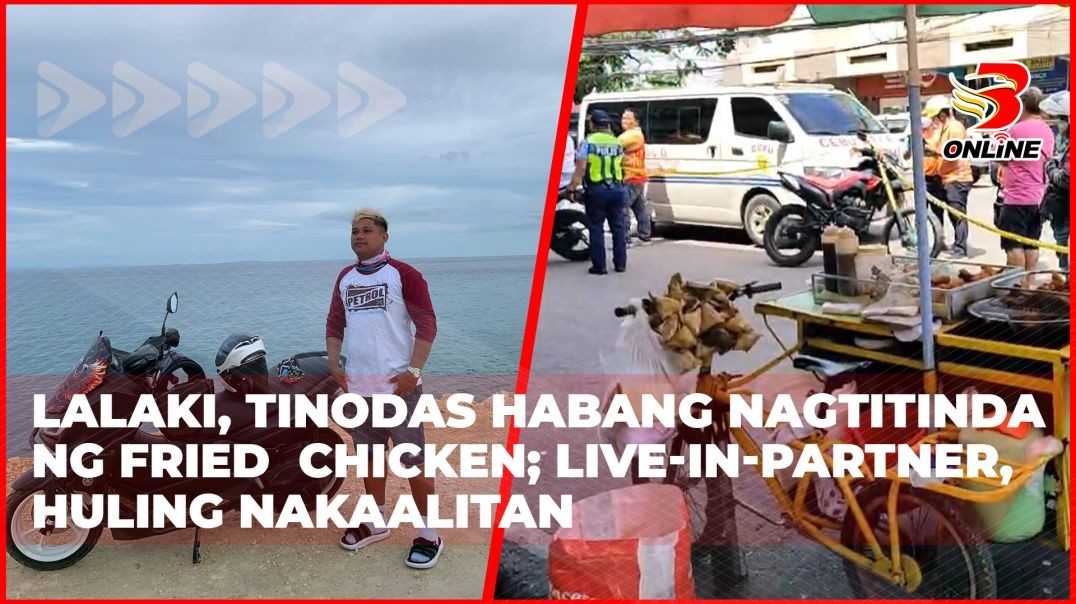 Lalaki, tinodas habang nagtitinda ng fried chicken;Live-in-partner, huling nakaalitan