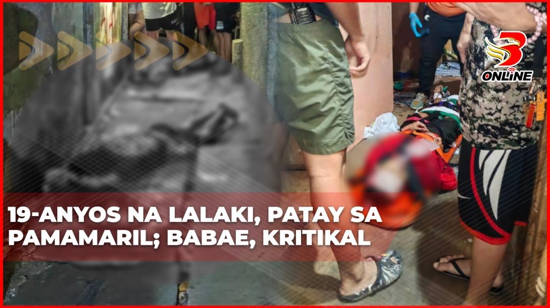 19-anyos na lalaki, patay sa pamamaril; Babae, kritikal