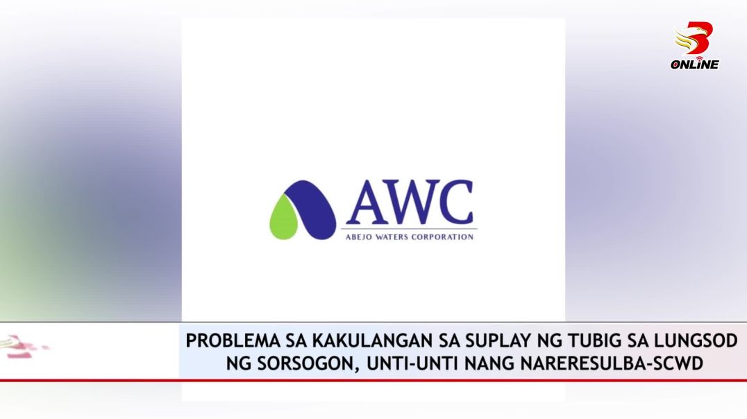 ⁣PROBLEMA SA KAKULANGAN SA SUPLAY NG TUBIG SA LUNGSOD NG SORSOGON, UNTI-UNTI NANG NARERESULBA-SCWD