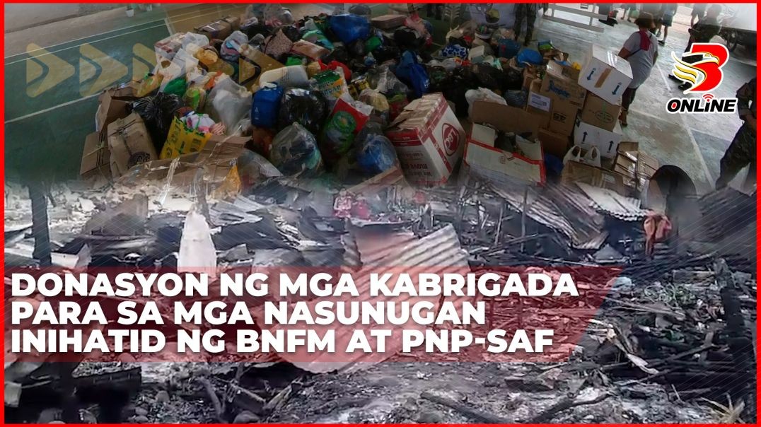 Donasyon ng mga Kabrigada para sa mga nasunugan inihatid ng BNFM at PNP-SAF