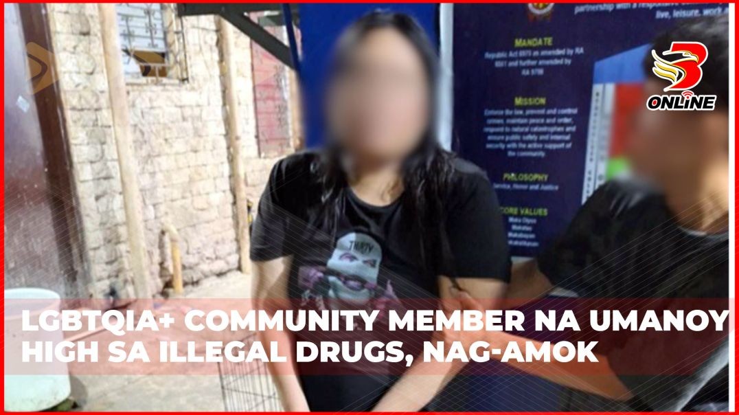 LGBTQIA+ community member na umanoy high sa illegal drugs, nag-amok