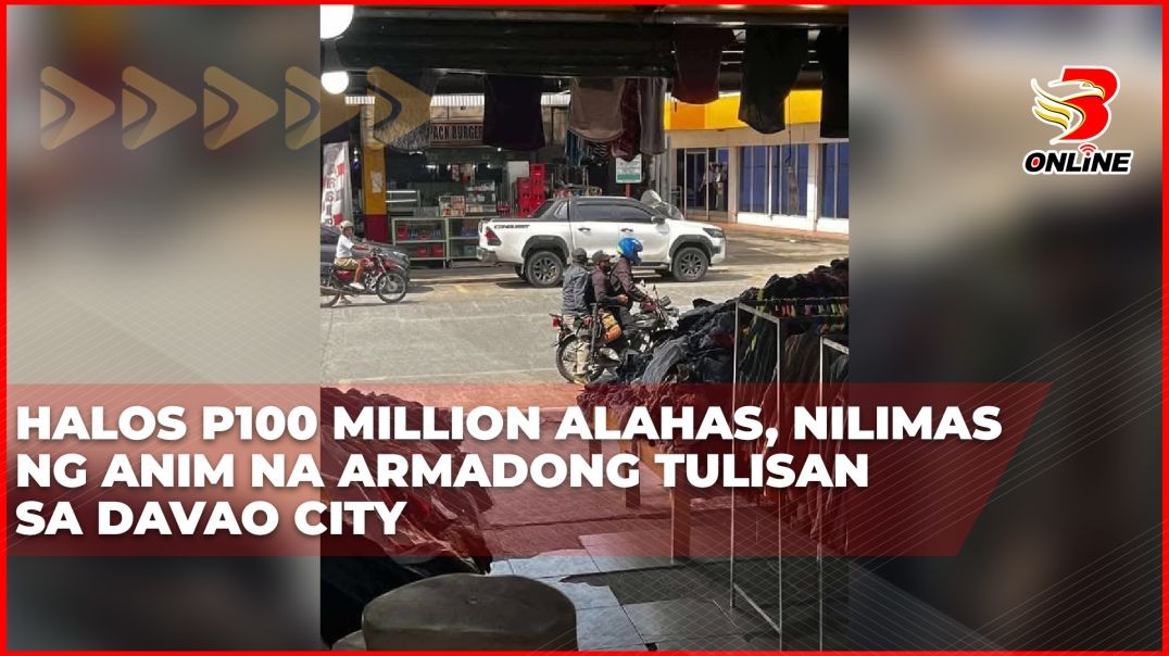 Halos P100Million alahas, nilimas ng anim na armadong tulisan sa Davao City