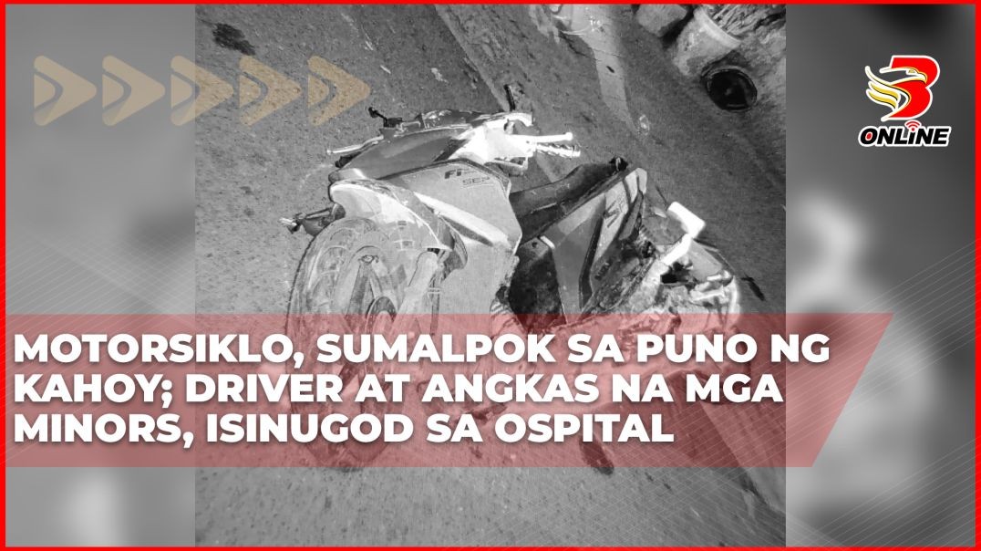 ⁣Motorsiklo, sumalpok sa puno ng kahoy; Driver at angkas na mga minors, isinugod sa ospital