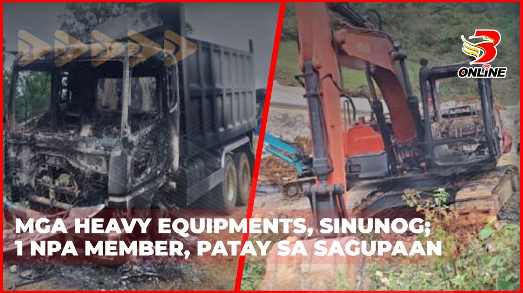 ⁣Mga heavy equipments, sinunog;1 NPA member, patay sa sagupaan