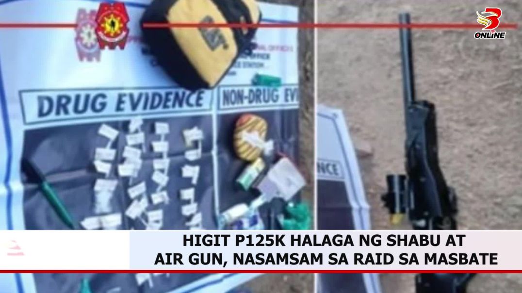 ⁣HIGIT P125K HALAGA NG SHABU AT AIR GUN, NASAMSAM SA RAID SA MASBATE