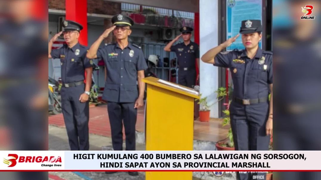 ⁣HIGIT KUMULANG 400 BUMBERO SA LALAWIGAN NG SORSOGON, HINDI SAPAT AYON SA PROVINCIAL MARSHALL