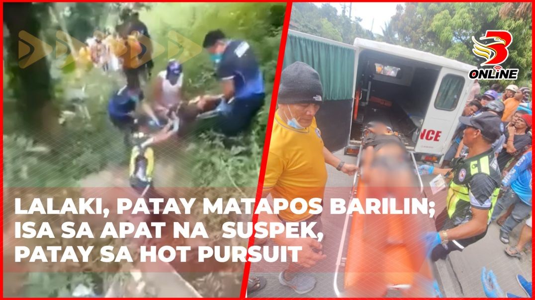 Lalaki, patay matapos barilin;Isa sa apat na  suspek, patay sa hot pursuit
