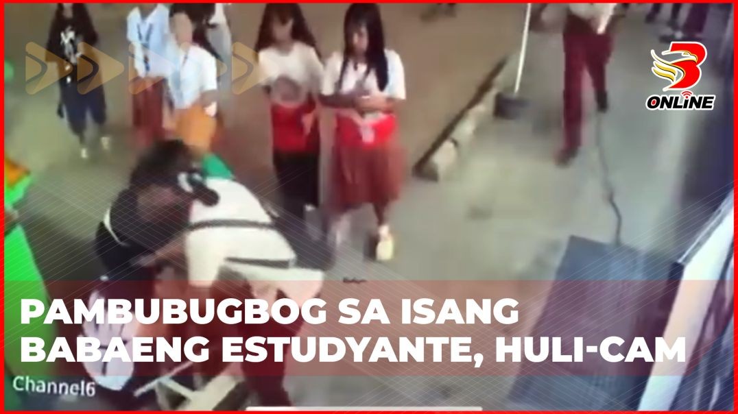 ⁣Pambubugbog sa isang babaeng estudyante, huli-cam