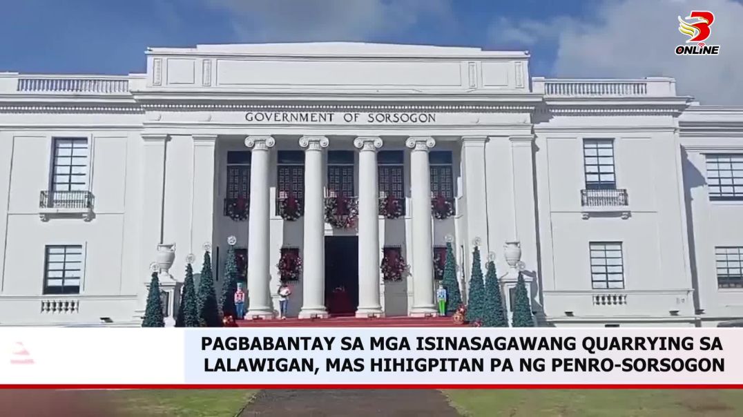 ⁣PAGBABANTAY SA MGA ISINASAGAWANG QUARRYING SA LALAWIGAN, MAS HIHIGPITAN PA NG PENRO-SORSOGON