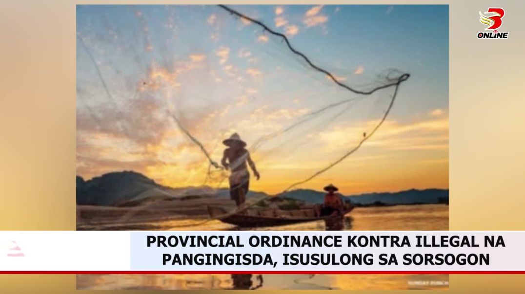 ⁣PROVINCIAL ORDINANCE KONTRA ILLEGAL NA PANGINGISDA, ISUSULONG SA SORSOGON